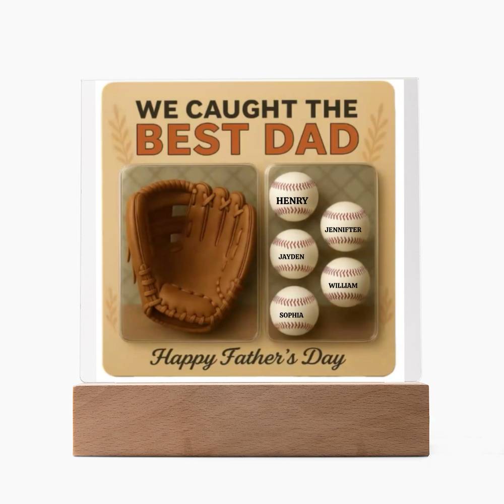 We Caught the Best Dad – Personalized Baseball & Glove Acrylic Plaque. A perfect Father's Day gift for your husband