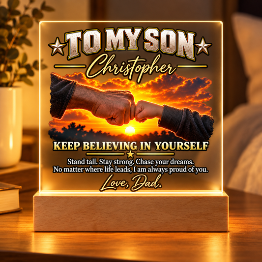 Keep Believing in Yourself /Personalized Acrylic Plaque for Son From Dad