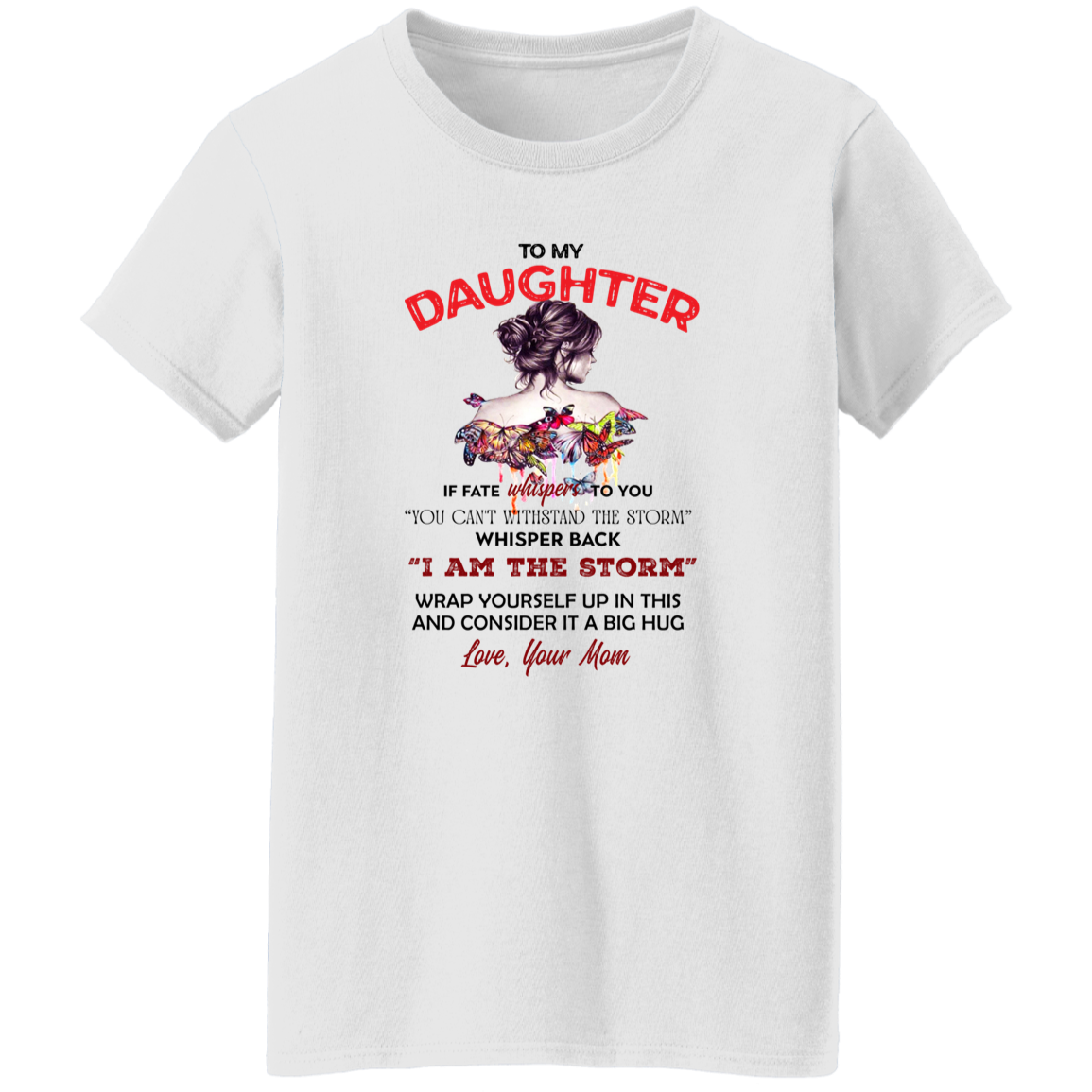 To My Daughter | G500L Ladies' 5.3 oz. T-Shirt