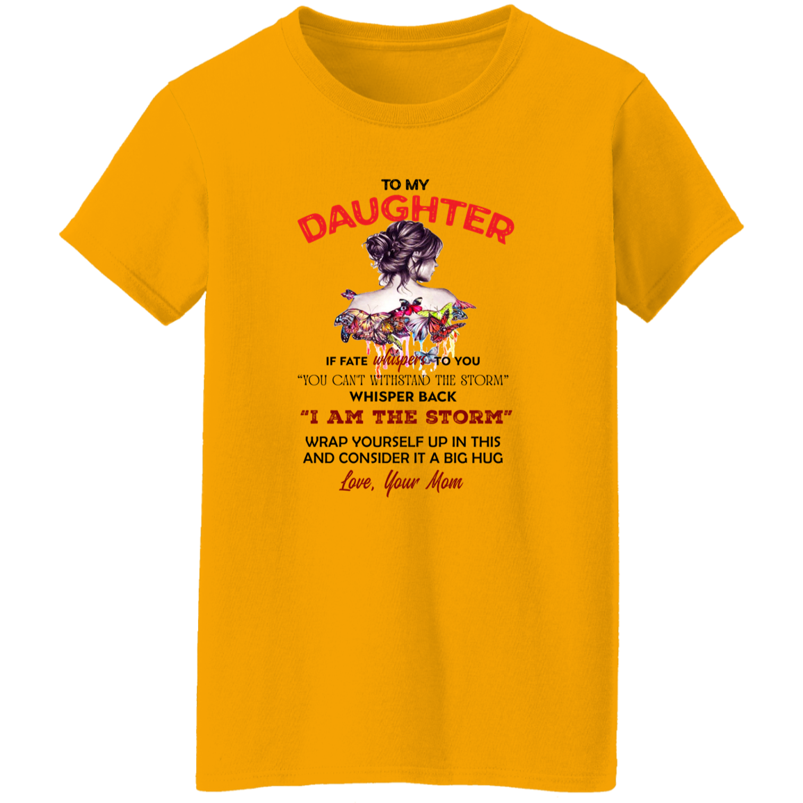 To My Daughter | G500L Ladies' 5.3 oz. T-Shirt