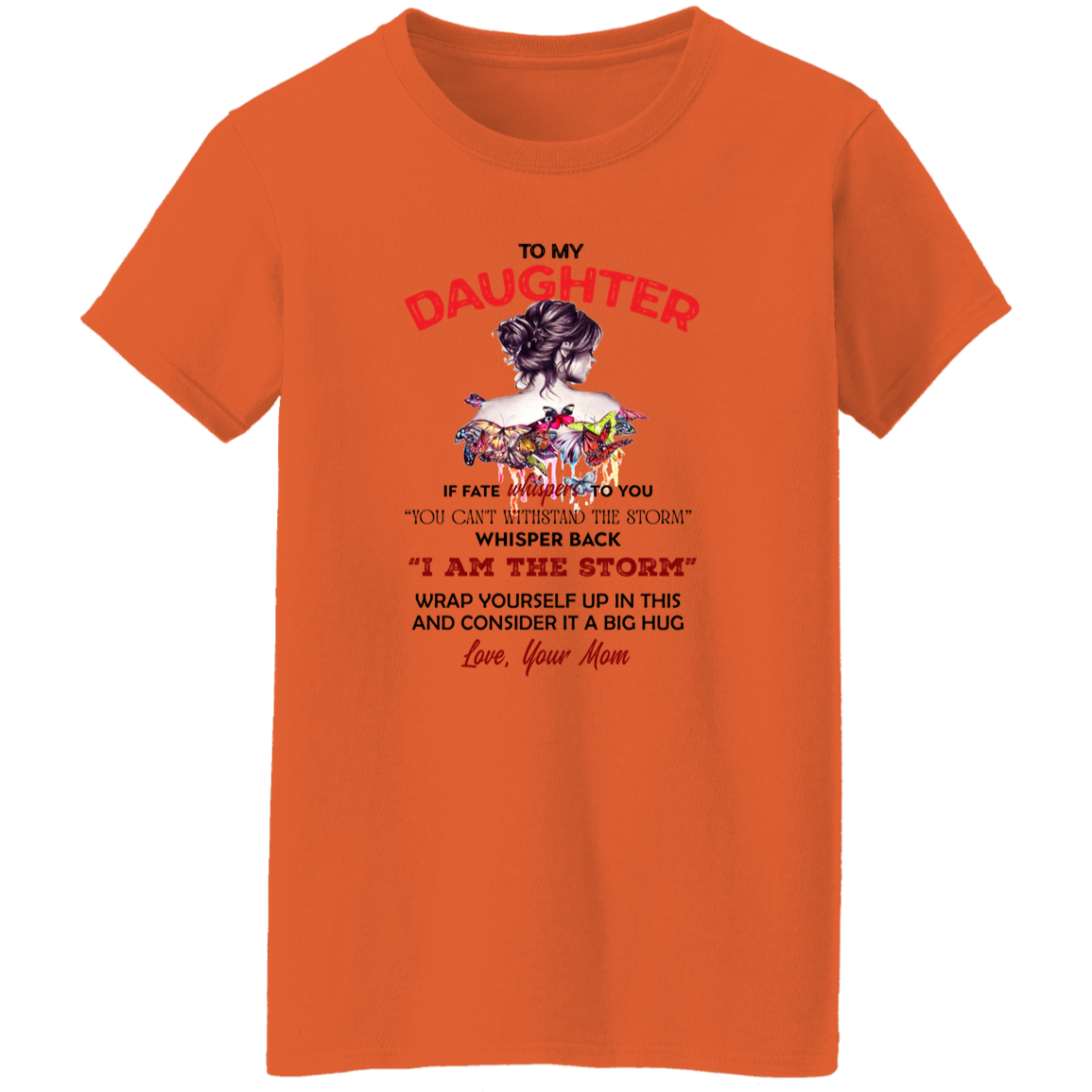 To My Daughter | G500L Ladies' 5.3 oz. T-Shirt